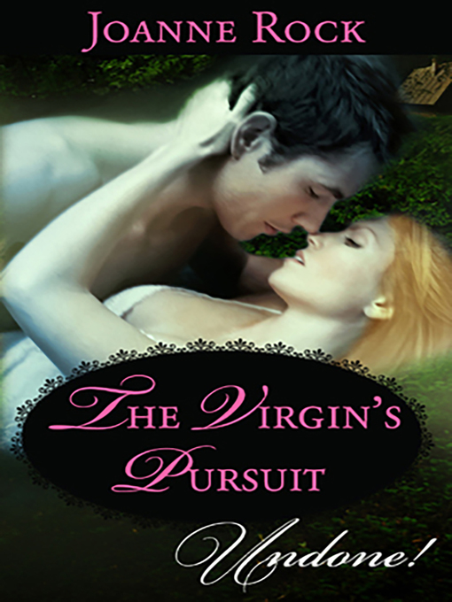 Title details for The Virgin's Pursuit by Joanne Rock - Available